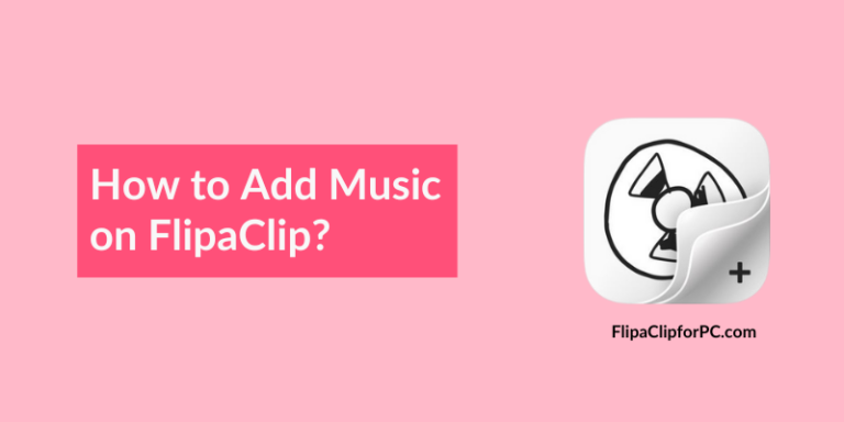 How to Add Music on FlipaClip